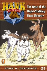The Case of the Night-Stalking Bone Monster (Hank the Cowdog)