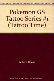 Pokemon GS Tattoo Series #1 (Tattoo Time)