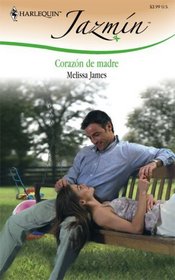 Corazon De Madre: (Mother's Heart) (Harlequin Jazmin (Spanish)) (Spanish Edition)