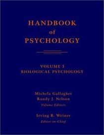 Handbook of Psychology, Biological Psychology (Handbook of Psychology)