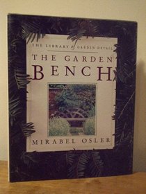 The Garden Bench (The Library of Garden Detail)