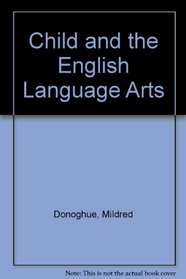 The Child and The English Language Arts
