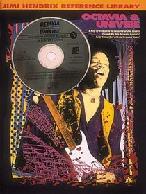 Jimi Hendrix Reference Library: Octavia & Univibe (Step By Step Guide to the Guitar of Jimi Hendrix, Book & CD)