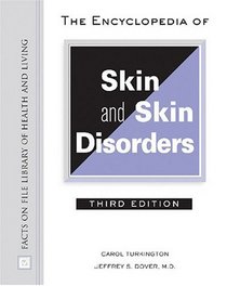 The Encyclopedia of Skin and Skin Disorders (Facts on File Library of Health and Living)