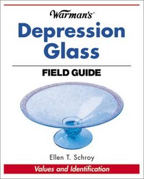 Warman's Depression Glass Field Guide: Values and Identification