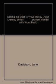 Getting the Most for Your Money (Adult Literacy Series            Student Manual With Word Bank)