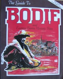 Guide to Bodie and Eastern Sierra Historic Sites