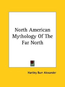 North American Mythology Of The Far North