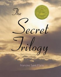 The Secret Trilogy: Three Novels... One Epic Love Story