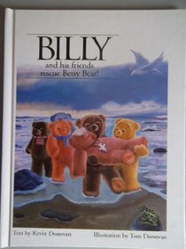 Billy and His Friends Rescue Betsy Bear! (Billy the Bear)