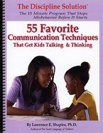 55 Favorite Communication Techniques: That Get Kids Talking and Thinking (Positive Behavior Workbook Series)
