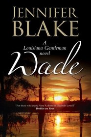 Wade: A Louisiana Gentleman