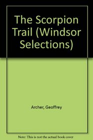 The Scorpion Trail (Windsor Selections)