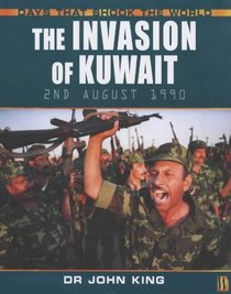 The Invasion of Kuwait (Days That Shook the World)