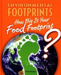 How Big Is Your Food Footprint? (Environmental Footprints)