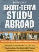 Short-Term Study Abroad 2008 (Short Term Study Programs Abroad)