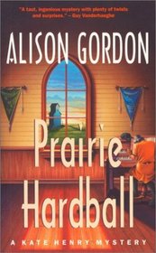 Prairie Hardball (Kate Henry Series , No 5)