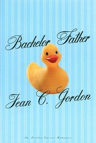 Bachelor Father- An Avalon Career Romance