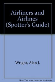 Airliners and Airlines (Spotter's Guide)