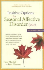 Positive Options for Seasonal Affective Disorder (SAD): Self-Help and Treatment