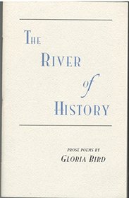 The River of History: Prose Poems