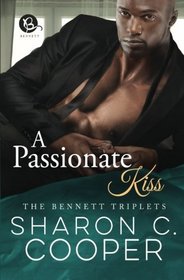 A Passionate Kiss (The Bennett Triplets)