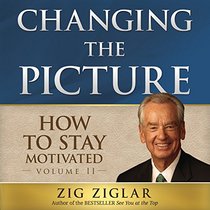 How to Stay Motivated, Volume 2: Changing the Picture (Made for Success)