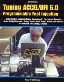 Tuning ACCEL/DFI 6.0 Programmable Fuel Injection