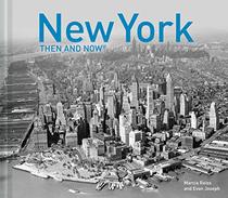 New York Then and Now: Compact Edition