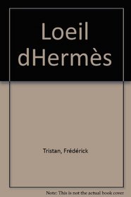 L'eil d'Hermes (French Edition)