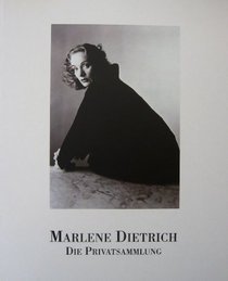Marlene Dietrich, die Privatsammlung (Fotomuseum) (German Edition)