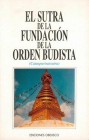 El Sutra de La Fundacion de La Orden Budista (Spanish Edition)