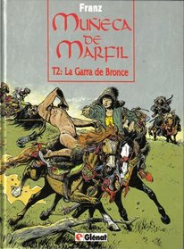 Muneca de Marfil - 2 La Garra de Bronce (Spanish Edition)