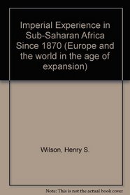 The Imperial Experience in Sub-Saharan Africa Since 1870