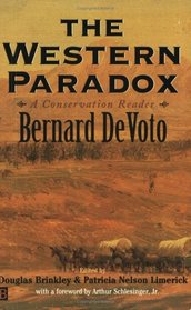 The Western Paradox: A Bernard DeVoto Conservation Reader