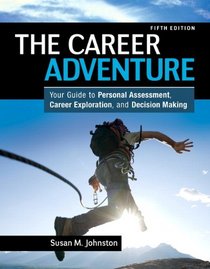 The Career Adventure: Your Guide to Personal Assessment, Career Exploration, and Decision Making Plus NEW MyStudentSuccessLab  Update -- Access Card Package (5th Edition)