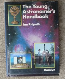Young Astronomer's Handbook