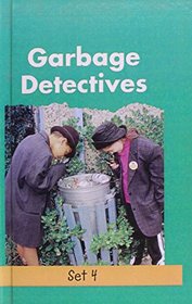 Garbage Detectives: Focus, Recycling (Little Green Readers. Set 4)