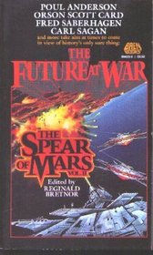 The Spear of Mars (Future at War, Vol 2)