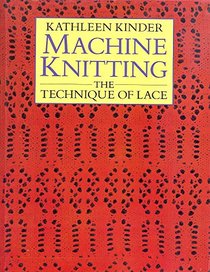 Machine Knitting: The Technique of Lace