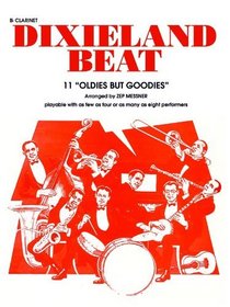 Dixieland Beat: Clarinet (Oldies But Goodies-Playable with AF few As Four Or As Many As Eight Performers)