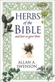 Herbs of the Bible and How to Grow Them