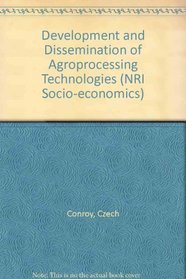 Development and Dissemination of Agroprocessing Technologies (NRI Socio-economics)