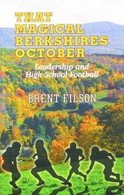 That Magical Berkshires October: Leadership and High School Football