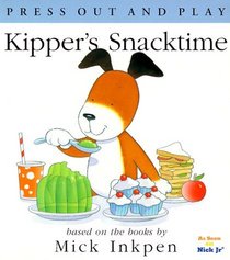 Kipper's Snacktime: [Press Out and Play]
