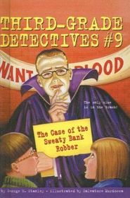 The Case of the Sweaty Bank Robber (Third-Grade Detectives, Bk 9)