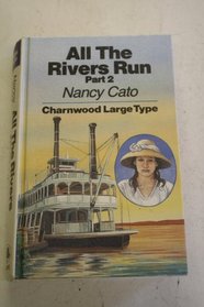 All the Rivers Run: Pt. 2 (Charnwood Library)