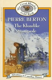 Klondike Stampede (Book 6) (Adventures in Canadian History Series)