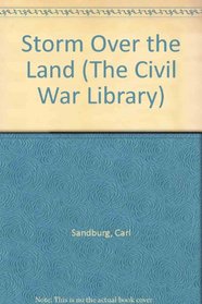 Storm over the Land: A Profile of the Civil War (The Civil War Library)