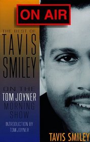 On Air: The Best of Tavis Smiley on the Tom Joyner Morning Show